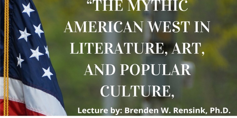 The Mythic American West in Literature, Art and Popular Culture